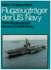 Flugzeugträger der US Navy Band 1 Flottenflugzeugträger (1 St.) Stefan Terzibaschitsch; Bernard & Graefe